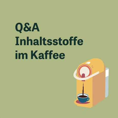 Q&A Inhaltsstoffe im Kaffee