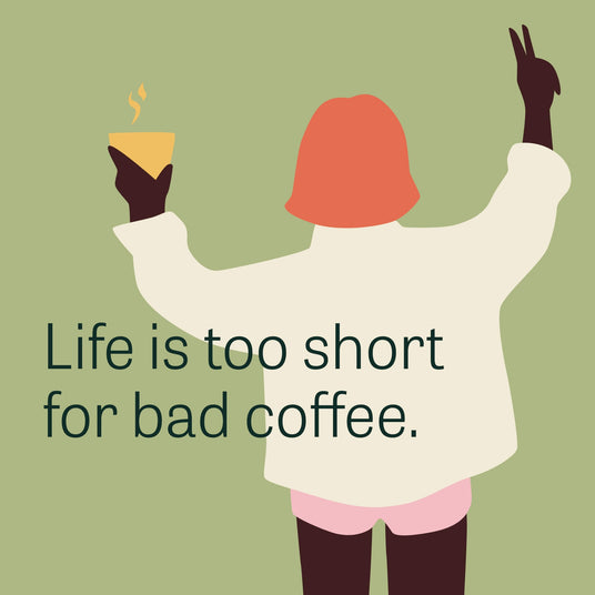cup-verde-life-is-too-short-for-bad-coffee-illustration